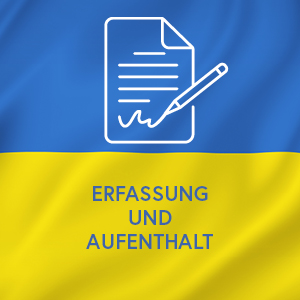 Erfassung und Aufenthalt